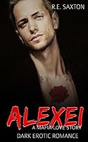 Alexei: A Mafia Love Story 1517739934 Book Cover