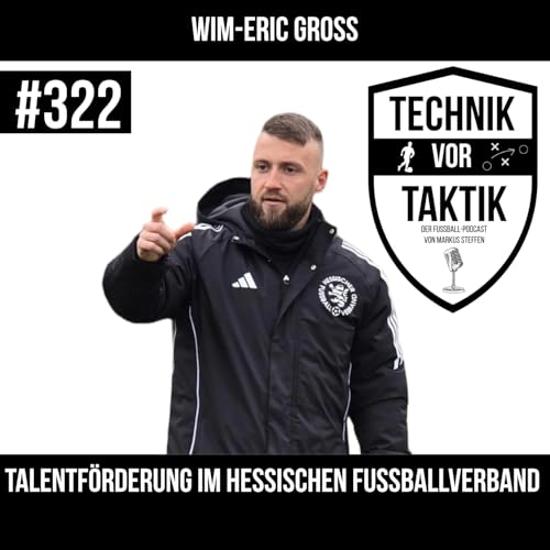#322 Talentf&ouml;rderung im Hessischen Fu&szlig;ballverband - mit Wim-Eric Gro&szlig;