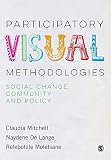 Participatory Visual Methodologies: Social Change, Community and Policy