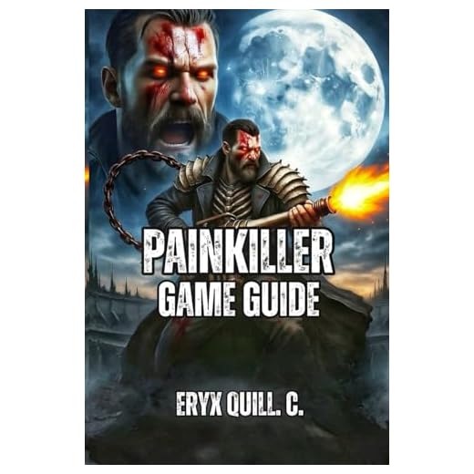 Painkiller Game Guide: Master Movement, Weapons, and Strategy to Dominate Purgatory—Expert Tactics for Campaign Victory, Roguelike Survival, and Competitive Multiplayer Co-Op