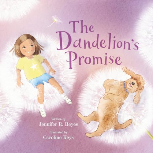 The Dandelion's Promise: A mindful children’s story about presenc...