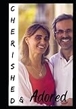  Cherished & Adored : Becoming the Best Partner You Can Be: 2023