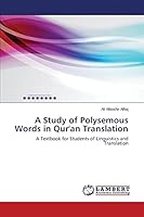 A Study of Polysemous Words in Qur'an Translation: A Textbook for Students of Linguistics and Translation 3659679666 Book Cover