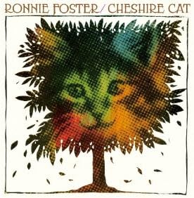 RONNIE FOSTER - Cheshire Cat - Disque CD