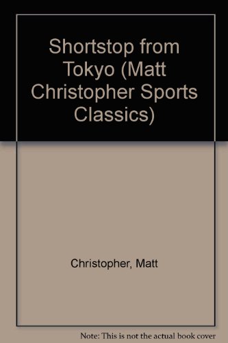 Shortstop from Tokyo (Matt Christopher Sports C... 0606039155 Book Cover