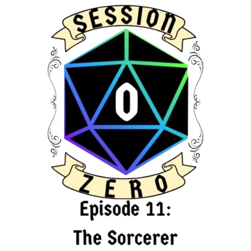 Session Zero - Ep. 11