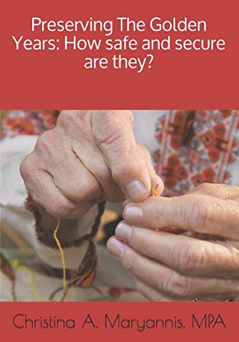 Preserving The Golden Years: How safe and secure are they?