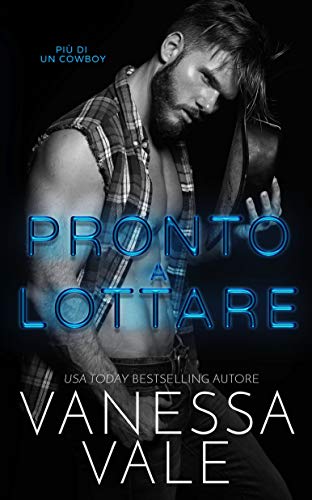 Vanessa Vale - Pronto a lottare (Più Di Un Cowboy Vol. 1) (2021)