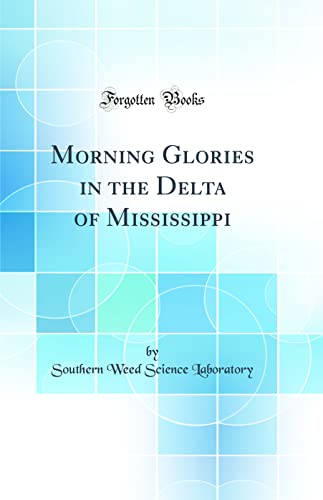 Morning Glories in the Delta of Mississippi