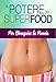 Pancia Piatta con i SuperFood: DIMAGRIRE SENZA DIETA E PANCIA PIATTA con i SUPERFOOD !!! (BEST SELLER AMAZON)