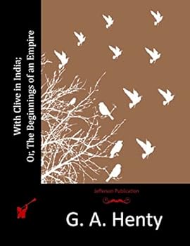 Paperback With Clive in India; Or, The Beginnings of an Empire Book
