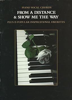 From a Distance & Show Me the Way Plus 15 Popular Inspirational Favorites