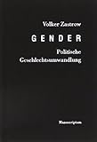 Gender - Politische Geschlechtsumwandlung
