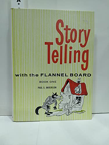 Storytelling With the Flannel Board: Book One
