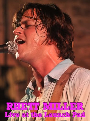  Rhett Miller - Live at the Launch Pad