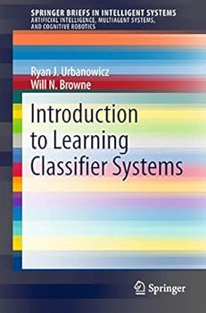 Introduction to Learning Classifier Systems