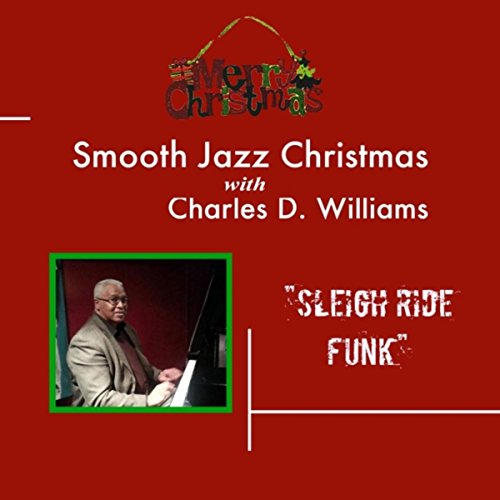 Sley Ride Song Sleigh Ride Funk by Charles D. Williams on Amazon Prime Music
