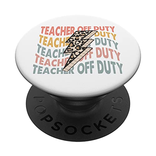 Teacher Off Duty Last Day of School Summer Break fin de año PopSockets PopGrip Intercambiable