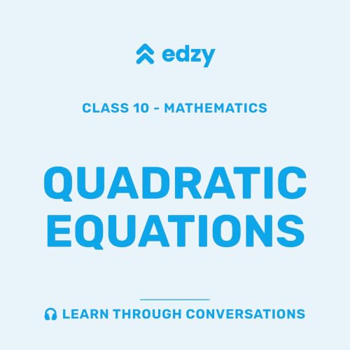 Mathematics | Chapter 4: Quadratic Equations