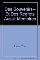 Des Souvenirs-- Et Des Regrets Aussi: Memoires 0968840914 Book Cover