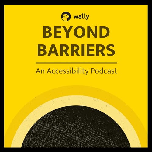 『Beyond Barriers - An Accessibility Podcast』のカバーアート