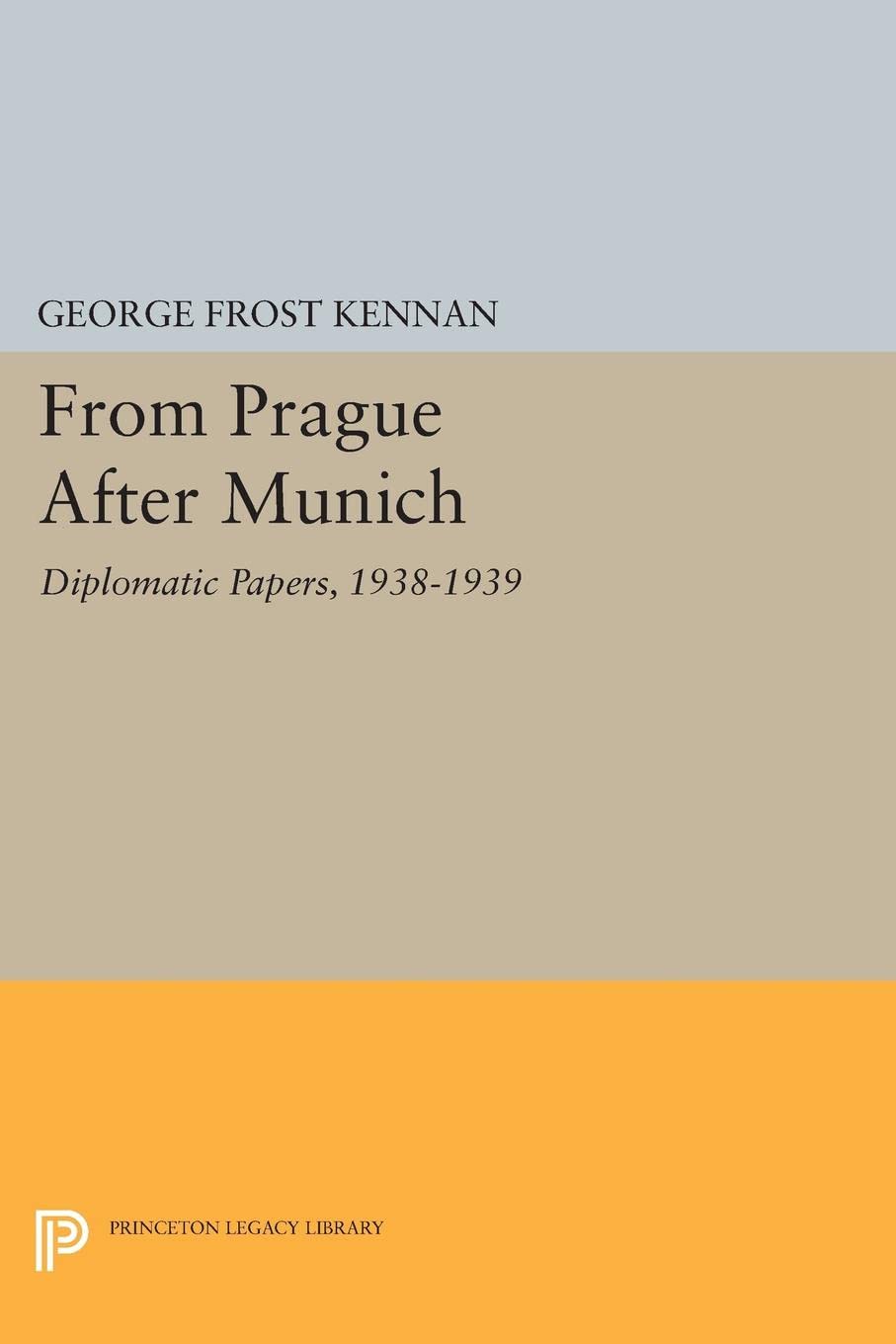 From Prague After Munich: Diplomatic Papers, 1938-1