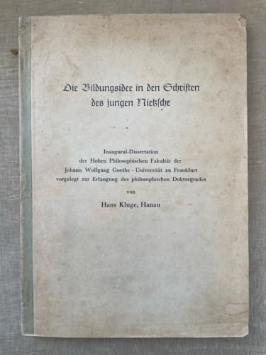 Die Bildungsidee in den Schriften des jungen Nietzsche.