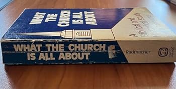 Paperback What the church is all about: A Biblical and historical study Book