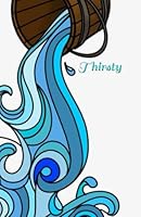 Thirsty 1962974219 Book Cover
