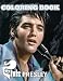 Elvis Presley Coloring Book: A Cool Coloring Book With Many Illustrations Of Elvis Presley For Fans of All Ages To Relax And Relieve Stress