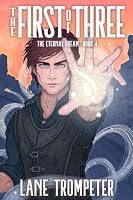 The First of Three: Eternal Dream, Book 4 (The Eternal Dream Saga) 1737234637 Book Cover
