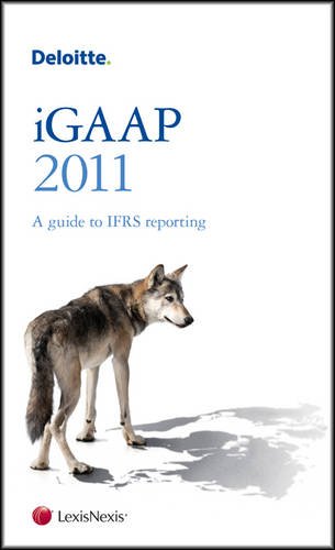 Deloitte Igaap 2011: A Guide to Ifrs: Na: 9780754539964: Amazon.com: Books