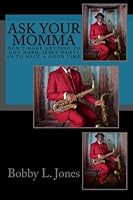 Ask Your Momma 1497487668 Book Cover