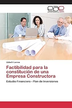 Paperback Factibilidad para la constitución de una Empresa Constructora [Spanish] Book