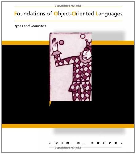 Foundations of Object-Oriented Languages: Types and Semantics