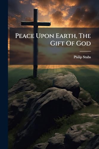Peace Upon Earth, The Gift Of God