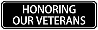 Honoring Our Veterans Sign,10 X 3 Inches Acrylic Plaque With Strong Adhesives For Door Offices Businesses House Home Outdoor, White Letters On Black Background