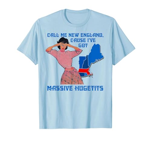 Funny Call Me New England Cause I Ve Got Massive Hugetits T-Shirt, Men, Baby Blue, Large