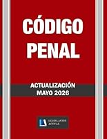 CÓDIGO PENAL. Legislación Actual.: CÓDIGO PENAL. (Spanish Edition) B09NYSG7JQ Book Cover