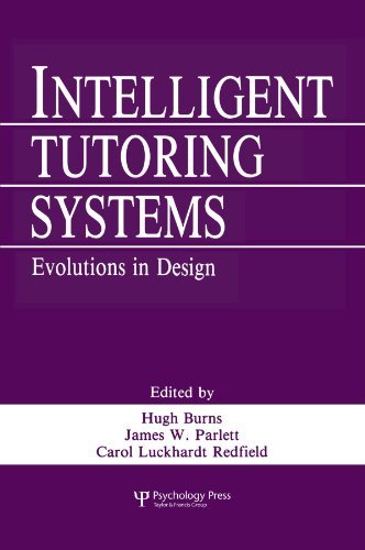 Intelligent Tutoring Systems: Evolutions in Design (1991-02-03 ...