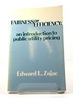 Fairness or efficiency: An introduction to public utility pricing 0884106721 Book Cover