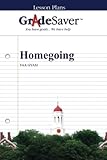 GradeSaver (TM) Lesson Plans: Homegoing
