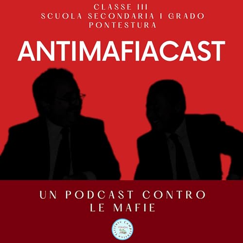 『ANTIMAFIACAST - Un podcast contro le mafie』のカバーアート