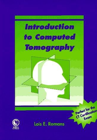 Amazon | Introduction to Computed Tomography | Romans, Lois E ...