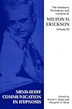  Erickson, M: Seminars, Workshops and Lectures of Milton H. E (Seminars, Workshops and Lectures of Milton H. Erickson)