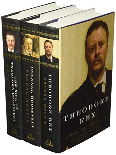 Edmund Morris's Theodore Roosevelt Trilogy Bundle: The Rise of Theodore Roosevelt, Theodore Rex, an