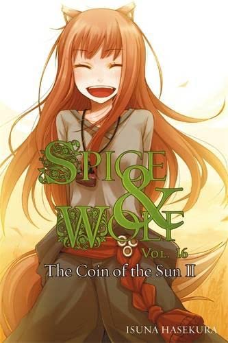 Spice and Wolf, Vol. 16 - Novel: The Coin of the