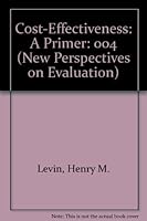 Cost-Effectiveness: A Primer (New Perspectives on Evaluation) 0803921535 Book Cover