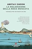 La maledizione della noce moscata: Parabole per un pianeta in...
