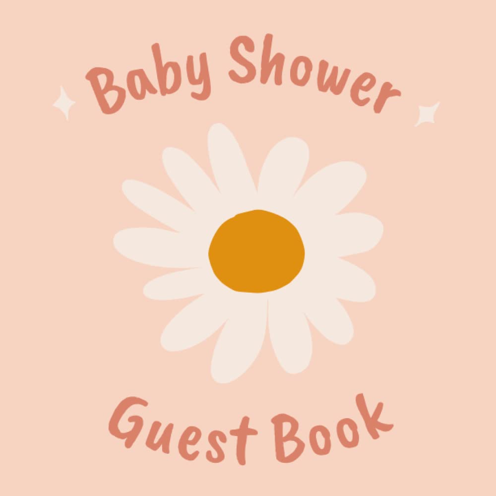 Baby Shower Guest Book: Sign-in Notebook Keepsake with Guest Name, Baby Predictions, Advice for Parents, Wishes, and Gift Log - Cute Daisy Cover